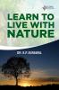 LEARN TO LIVE WITH NATURE