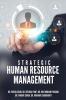 STRATEGIC HUMAN RESOURCE MANAGEMENT