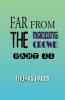 Far from the Madding Crowd Part II