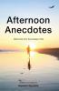 Afternoon Anecdotes