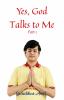 Yes God Talks to Me (Part 1)