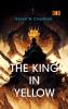 The King In Yellow: An early classic of the weird fiction genre