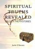 Spiritual Truths Revealed : Unlock the Mysteries