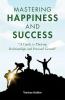 Mastering Happiness and Success