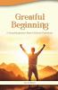 Grateful Beginning