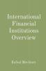 International Financial Institutions Overview