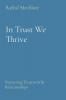 In Trust We Thrive