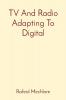 TV And Radio Adapting To Digital