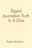Digital Journalism Truth In A Click