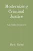 Modernizing Criminal Justice