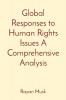 Global Responses to Human Rights Issues A Comprehensive Analysis