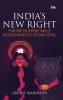 India's New Right: Powering the Current Wave of Nationalism and Civilisational Revival