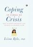Coping in Times of Crisis: Ways to Handle Uncertainty and Navigate the Unknown Future