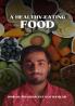 A Healthy Guide to Eating Food