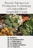 Recent Advances in Production Technology of Underutilized Vegetable Crops