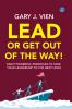 Lead or Get Out of the Way