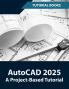 AutoCAD 2025 A Project-Based Tutorial
