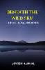 Beneath The Wild Sky
