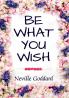Be What You Wish