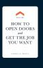 Keycard: How to open doors and get the job you want