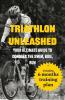 Triathlon Unleashed
