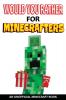 Would You Rather For Minecrafters