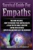 Survival Guide For Empaths: How To Overcome Your Limiting Beliefs A Plan For The Highly Sensitive Coping With Destress Empath Healing Made Easy For Beginners