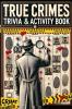 The Ultimate True Crime Trivia and Activity Book