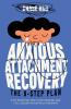 Anxious Attachment Recovery