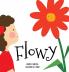 Flowy: An illustrated book for kids about friendship: 2 (Lucy's World)