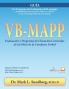 VB-MAPP Evaluación y Programa de Ubicación Curricular de los Hitos de la Conducta Verbal: Guía: Guía