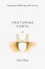 Venturing Forth