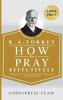 R. A. Torrey How to Pray Effectively
