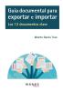 Guía Documental Para Exportar E Importar (Spanish Edition)