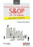 Planificación De Ventas Y Operaciones. S&Op En 14 Claves (Spanish Edition)