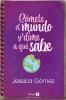 Cómete el mundo y dime a qué sabe
