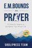 E. M. Bounds on Prayer