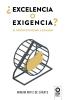 ¿Excelencia O Exigencia?: El Perfeccionismo A Examen (Spanish Edition)