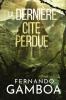 La Dernière Cité Perdue (French Edition)