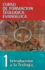 Curso de Formacion Teologica Evangelica Tomo 1