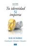 Tu identidad Sí importa