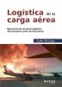 Logística De La Carga Aérea (Spanish Edition)