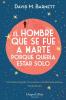 El hombre que se fue a Marte porque quería estar solo