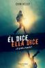 Él dice. Ella dice