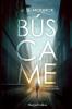 Búscame (Find Me - Spanish Edition)