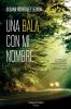 Una bala con mi nombre