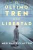 El último tren a la libertad