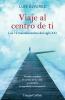 Viaje al centro de ti