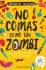 No comas como un zombi