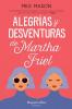 Alegrías y desventuras de Martha Friel